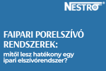 Faipari porelszívó rendszerek: mitől lesz hatékony egy ipari elszívórendszer?